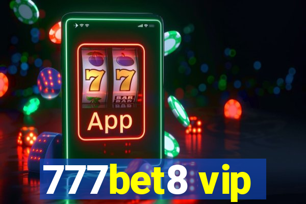 777bet8 vip